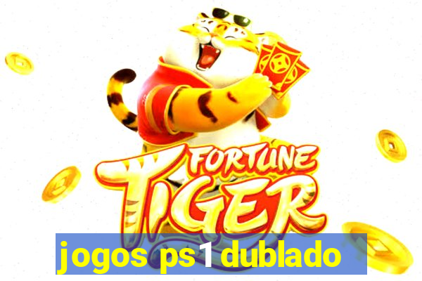 jogos ps1 dublado